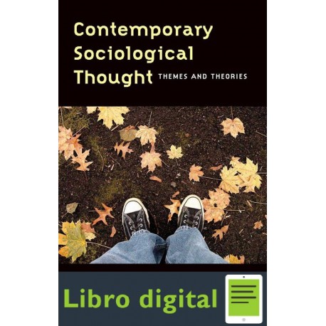 Contemorary Sociological Thought Themes And Theories