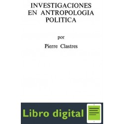 Pierre Clastres Investigaciones En Antropologia