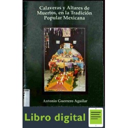 Calaveras Y Altares De Muertos En Tradicion Mexicana