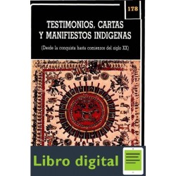 Testimonios Cartas Manifiestos Indigenas Hasta Siglo Xx