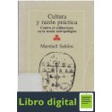 Cultura Y Razon Contra El Utilitarismo Teoria Antropologica