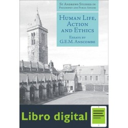 G E M Anscombe Human Life Action And Ethics Essays