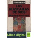 Campbell Las Mascaras De Dios 2 Mitologia Oriental