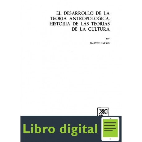 El Desarrollo De La Teoria Antropologica Marvin Harris Libr