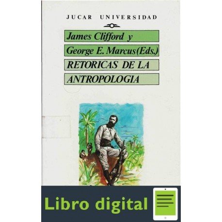 Clifford James Retoricas De La Antropologia