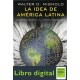 Walter Mignolo La Idea De America Latina