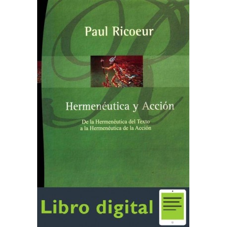 Hermeneutica y Accion Paul Ricoeur