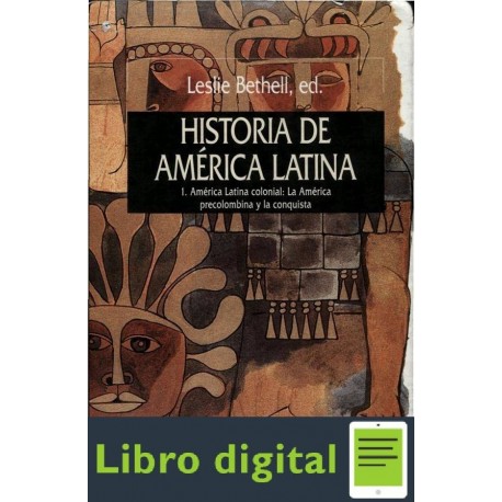 Bethell Leslie Historia De America Latina Tomo I