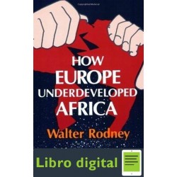 Walter Rodney How Europe Underdeveloped Africa