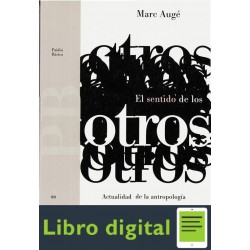 El Sentido De Los Otros Actualidad De La Antropologia Marc Auge