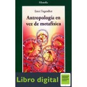 Antropologia En Vez De Metafisica Ernst Tugendhat