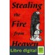 Stealing The Fire From Heaven Stephen Mace