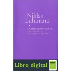 Niklas Luhmann Los Derechos Fundamentales Como Institucion
