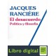 Ranciere Jacques El Desacuerdo Politica Y Filosofia