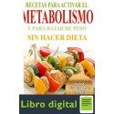 Recetas Para Activar El Metabolismo y para Bajar de Peso sin Hacer Dieta Mario Fortunato