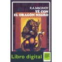 Te Con El Dragon Negro R A Macavoy