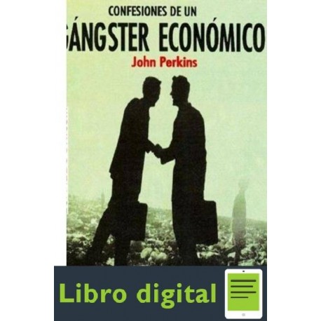 Confesiones De Un Gangster Economico John Perkins