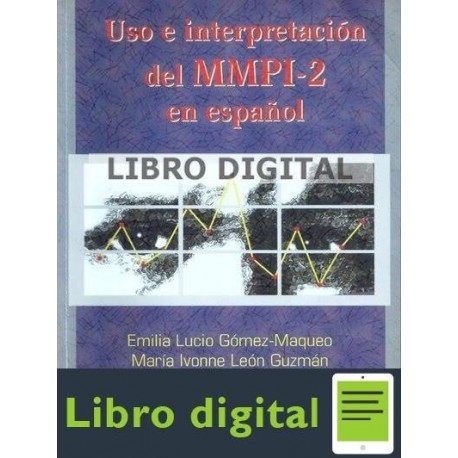 Uso E Interpretacion Del MMPI-2 Emilia Lucio Gomez-Maqueo