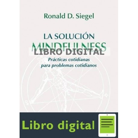 La Solucion Mindfulness Ronald D. Siegel