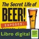 The Secret Life Of Beer! Exposed Legends