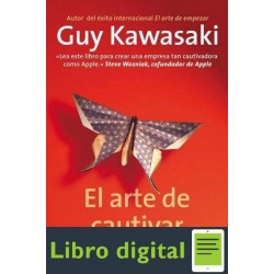 El Arte De Cautivar Guy Kawasaki