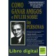 Como Ganar Amigos E Influir sobre las Personas Dale Carnegie