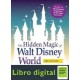 The Hidden Magic Of Walt Disney World