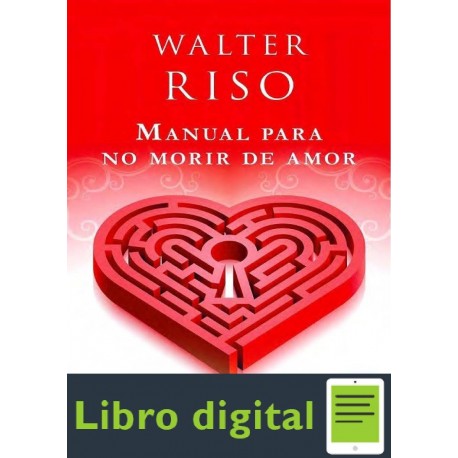 Manual Para No Morir De Amor Walter Riso