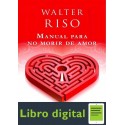 Manual Para No Morir De Amor Walter Riso