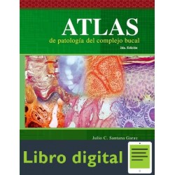 Atlas De Patologia Del Complejo Bucal Julio Santana Garay 2 edicion