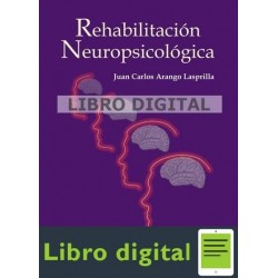 Rehabilitacion Neuropsicologica Juan Carlos Arango Lasprilla