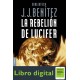 La Rebelion De Lucifer J. J. Benitez