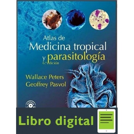 Atlas De Medicina Tropical Y Parasitologia Wallace Peters 6 edicion