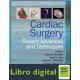 Cardiac Surgery Recent Advances And Techniques