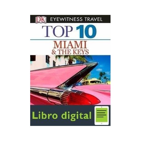 Top 10 Miami And The Keys Eyewitness Top 10 Travel