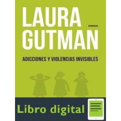 Adicciones Y Violencias Invisibles Laura Gutman