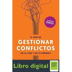 El Arte De Gestionar Conflictos En Vida Y Empresa Amir Kfir