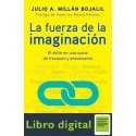 La Fuerza De La Imaginacion Julio Millan