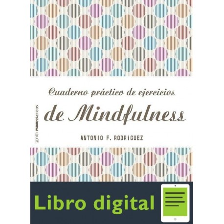 Cuaderno Practico De Ejercicios De Mindfulness Antonio Francisco Rodríguez Esteban