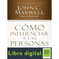 Como Influenciar A Las Personas John C. Maxwell