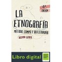 La Etnografia Metodo Campo y Reflexividad Rosana Guber 4 edicion