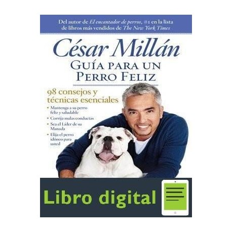 Guia Para Un Perro Feliz Cesar Millan