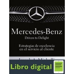 Mercedes Benz Joseph Michelli Estrategias de Excelencia en el Servicio al Cliente