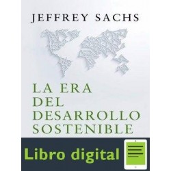 La Era Del Desarrollo Sostenible Jeffrey Sachs