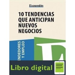 10 Tendencias Que Anticipan Nuevos Negocios