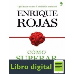 Como Superar La Ansiedad Enrique Rojas