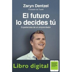 El Futuro Lo Decides Tu Zaryn Dentzel