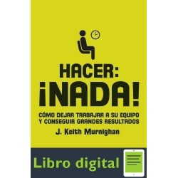 Hacer Nada! J. Keith Murnighan