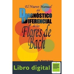 El Nuevo Manual de Diagnostico Diferencial de las Flores De Bach Ricardo Orozco
