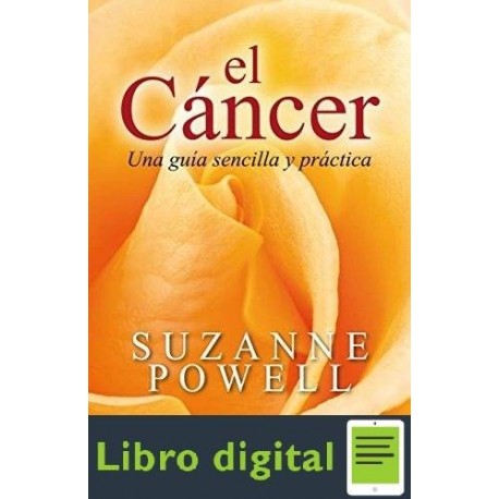 El Cancer Una Guia Sencilla Y Practica Suzanne Powell